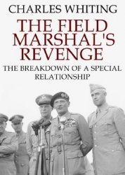 The Field Marshal's Revenge: The Breakdown of a Special Relationship