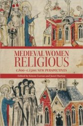 Medieval Women Religious, c. 800-c. 1500: New Perspectives