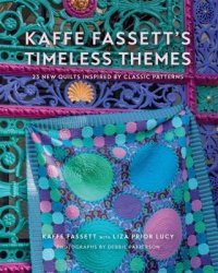 Kaffe Fassett's Timeless Themes: 23 New Quilts Inspired by Classic Patterns