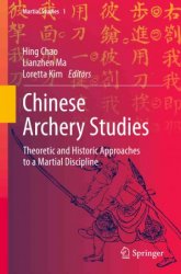 Chinese Archery Studies: Theoretic and Historic Approaches to a Martial Discipline