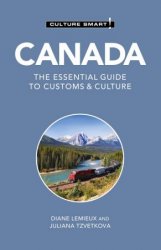 Canada - Culture Smart!: The Essential Guide to Customs & Culture