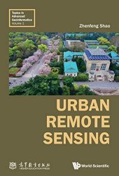 Urban Remote Sensing: 1 (Topics In Advanced Geoinformatics)