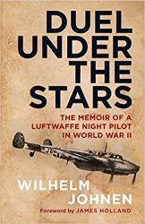 Duel Under the Stars: The Memoir of a Luftwaffe Night Pilot in World War II