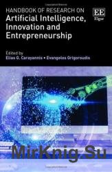 Handbook of Research on Artificial Intelligence, Innovation and Entrepreneurship