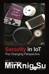 Security in IoT: The Changing Perspective