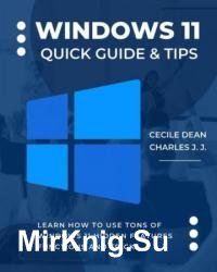 Windows 11 Quick Guide & Tips: Learn How to Use Tons of Windows 11 Hidden Features, Functions and Tricks