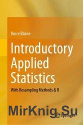 Introductory Applied Statistics: With Resampling Methods & R