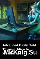 Advanced Bash: Told Through Alice In Wonderland