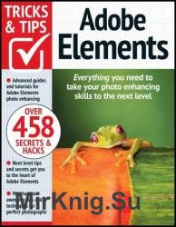 Adobe Elements Tricks and Tips - 14th Edition, 2023