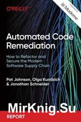Automated Code Remediation: How to Refactor and Secure the Modern Software Supply Chain