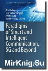 Paradigms of Smart and Intelligent Communication, 5G and Beyond
