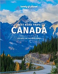 Lonely Planet Best Road Trips Canada, 2nd Edition