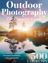 Outdoor Photography The Complete Guide - 1st Edition 2023