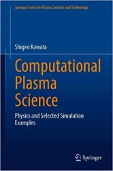 Computational Plasma Science: Physics and Selected Simulation Examples