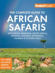 Fodor's the Complete Guide to African Safaris (Full-color Travel Guide), 6th Edition