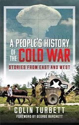 A People's History of the Cold War: Stories From East and West