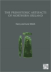 The Prehistoric Artefacts of Northern Ireland