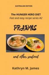 PRAWNS and other seafood (The Hunger Hero Diet)