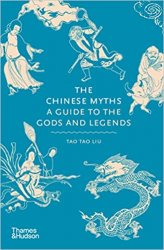 The Chinese Myths: A Guide to the Gods and Legends