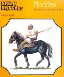 Flodden: The Anglo-Scottish War of 1513 (Great Battles)