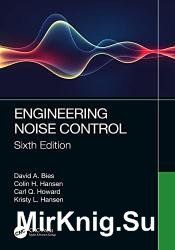 Engineering Noise Control, 6th Edition