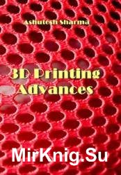 3D Printing Advances