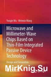 Microwave and Millimeter-Wave Chips Based on Thin-Film Integrated Passive Device Technology: Design and Simulation