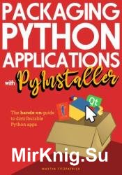 Packaging Python Applications with PyInstaller: The hands-on guide to distributable Python apps