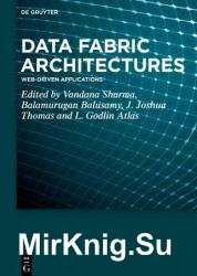 Data Fabric Architectures: Web-Driven Applications