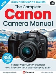 The Complete Canon Camera Manual 18th Edition 2023