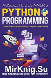Absolute Beginner's Python Programming Full Color Guide with Lab Exercises