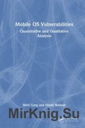 Mobile OS Vulnerabilities: Quantitative and Qualitative Analysis