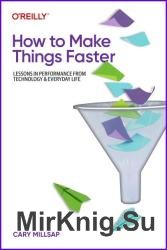 How to Make Things Faster