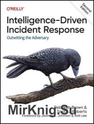 Intelligence-Driven Incident Response: Outwitting the Adversary 2nd Edition (Final)
