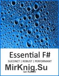 Essential F#: Succinct, Robust, Performan