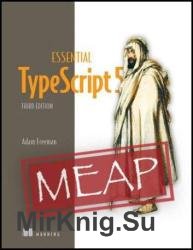 Essential TypeScript 5, Third Edition (MEAP v2)
