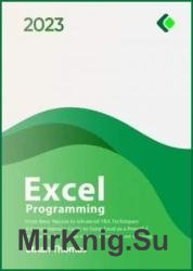 Excel Programming: From Basic Macros to Advanced VBA Techniques