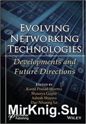 Evolving Networking Technologies: Developments and Future Directions