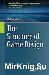 The Structure of Game Design