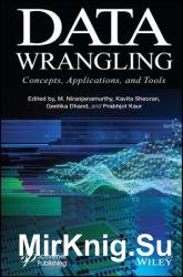 Data Wrangling: Concepts, Applications and Tools