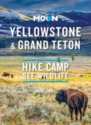 Moon Best of Yellowstone & Grand Teton: Make the Most of One to Three Days in the Parks (Moon Travel Guide), 2nd Edition