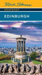 Rick Steves Snapshot Edinburgh, 4th Edition