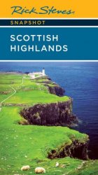 Rick Steves Snapshot Scottish Highlands, 3rd Edition