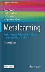 Metalearning: Applications to Automated Machine Learning and Data Mining. 2nd Edition