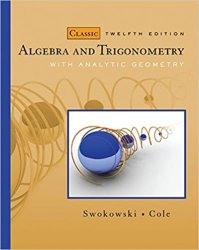 Algebra and Trigonometry with Analytic Geometry, Classic 12th Edition