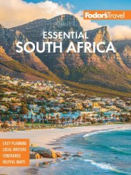 Fodor's Essential South Africa: with the Best Safari Destinations and Wine Regions (Full-color Travel Guide), 2nd Edition