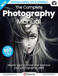 The Complete Photography Manual - 18th Edition, 2023