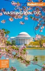 Fodor's Washington, D.C.: with Mount Vernon and Alexandria, 26th Edition