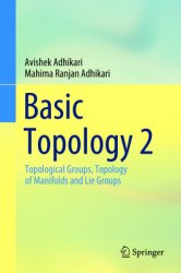 Basic Topology 2: Topological Groups, Topology of Manifolds and Lie Groups