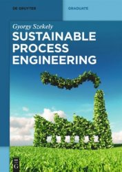 Sustainable Process Engineering (De Gruyter Textbook)